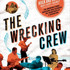 GET KINDLE 📋 The Wrecking Crew: The Inside Story of Rock and Roll's Best-Kept Secret