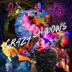 CRAZY SHADOWS Knarls Barkly - Crazy - Lov3BuG