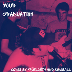 Your Graduation (with kim8ball)