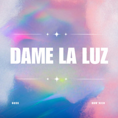 Dame La Luz - ISABEL, DOM'RICO (Prod. GudXM)