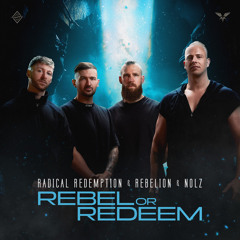 Rebel or Redeem