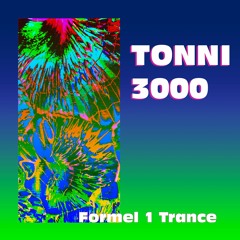 Tonni 3000 - Formel 1 Trance