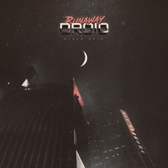 Runaway Droid - Black Rain