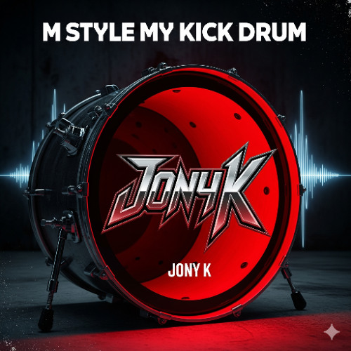My Style My Kick Drum Jony  K