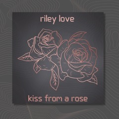 kiss from a rose