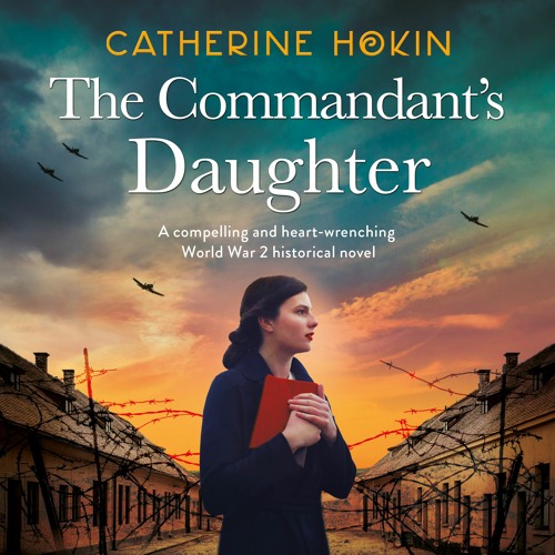 The Commandant's Daughter by Catherine Hokin, narrated by Aysha Kala and Sam Alexander