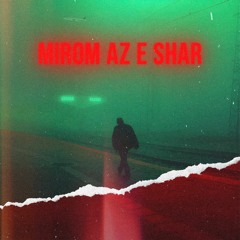 Ekhtar X Fazaei - Mirom Az E Shar