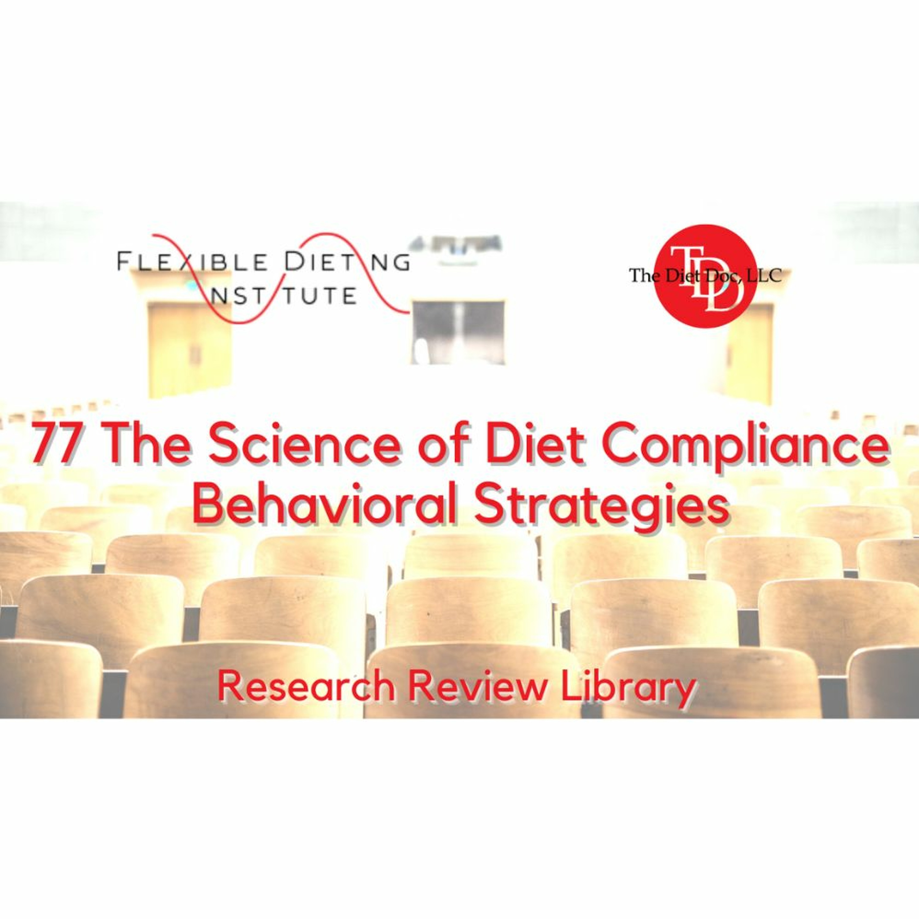 FDI Research Reviews - 77: The Science Of Diet Compliance Behavioral Strategies episode artwork