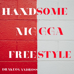 Drakeo Vandross- Handsome Nigga Freestyle