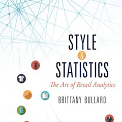 GET PDF 💏 Style and Statistics (Wiley and SAS Business Series) by  Brittany Bullard