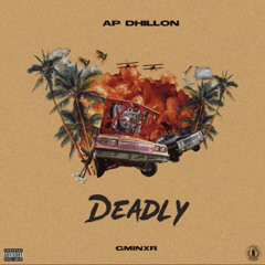 DEADLY BY AP DHILLON * Leaked**