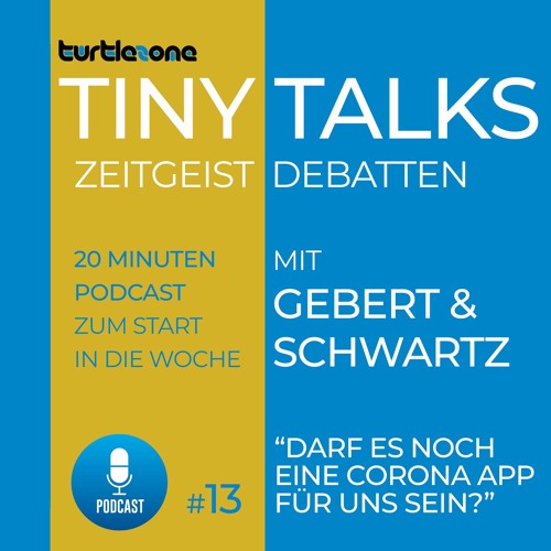 Turtlezone Tiny Talks - Darf es noch eine Corona App für uns sein?