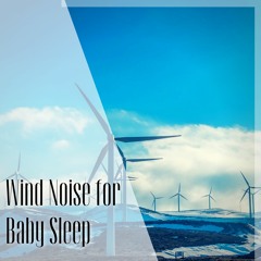 Wind Noise for Baby Sleep