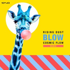 Rising Dust - Blow (Cosmic Flow Remix)  OUT NOW at Iono Music !!
