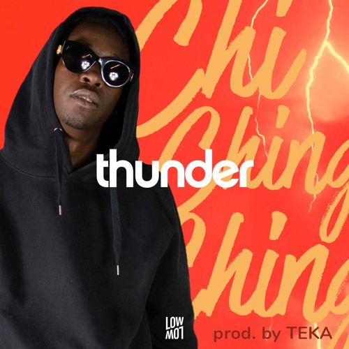 Chi Ching Ching - Thunder (Prod. by TEKA)[LowLow Records]