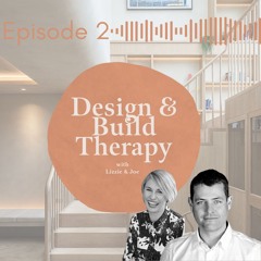 Episode 2 - Design And Build Therapy.