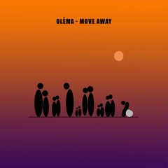 MOVE AWAY - OLÉMA