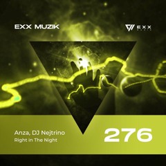 DJ Nejtrino & Anza - Right In The Night