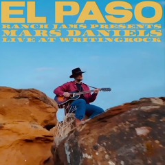 Ranch Jams and Mars Daniels - El Paso (Live At Writing Rock)