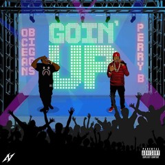 Goin' Up By Ocean Biggs x Perry B