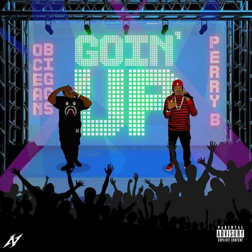 Goin' Up By Ocean Biggs x Perry B