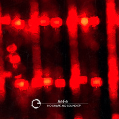 AeFe - No shape, no sound EP - Children Of Tomorrow