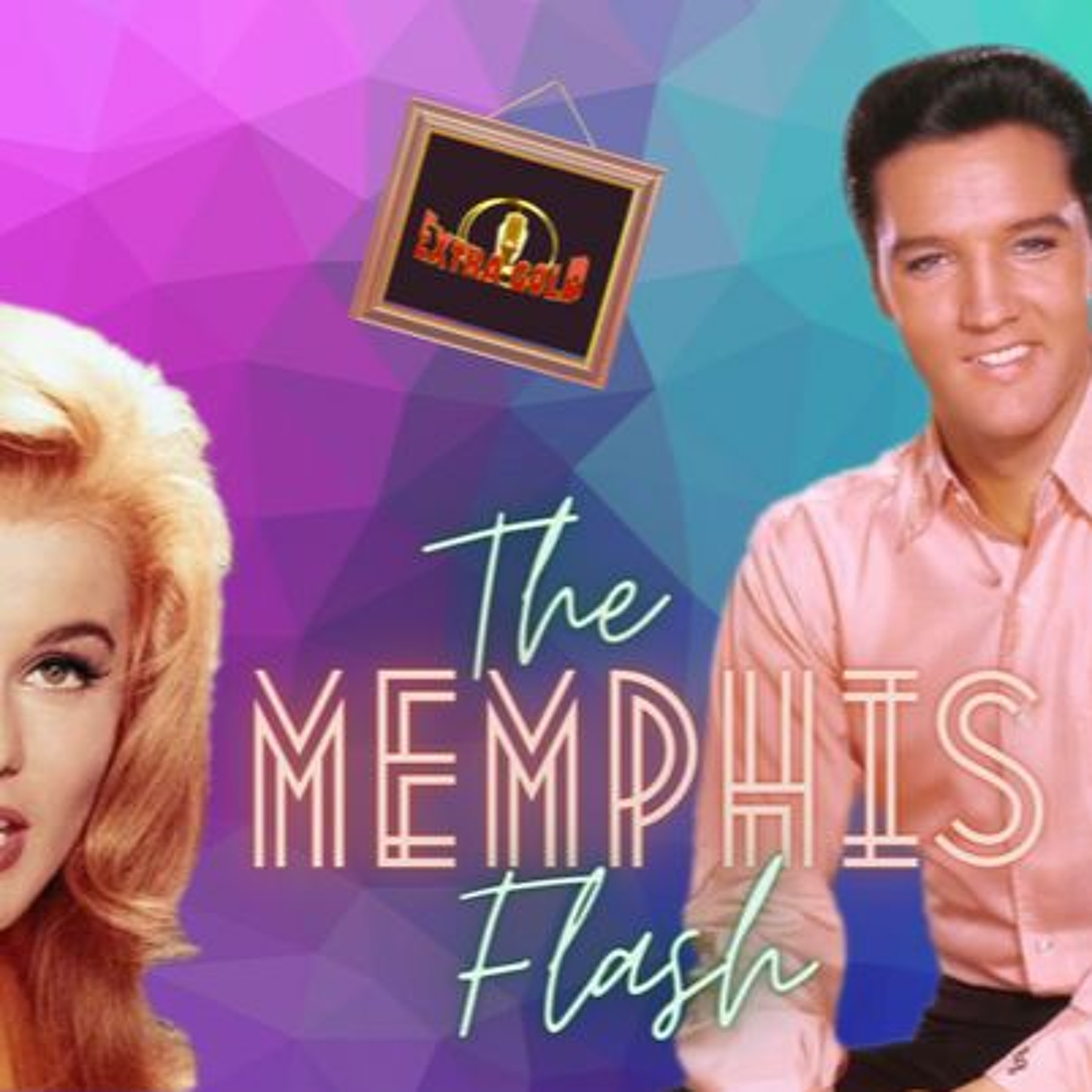 Elvis The Memphis Flash Extra Gold Episode 58 episode artwork