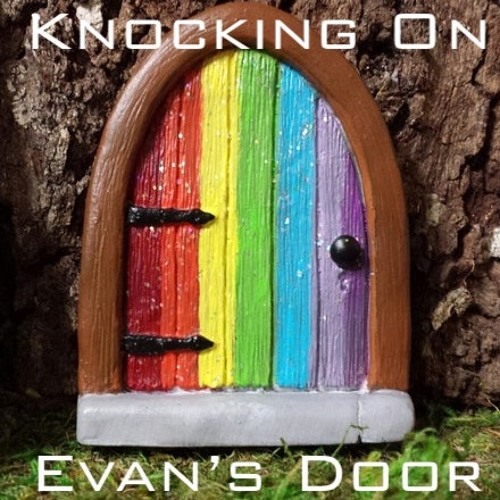 Knocking on Evan's Door (April 2022)