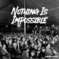 Nothing Is Impossible (Demo)