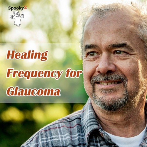 Healing Frequency for Glaucoma - Spooky2 Rife Frequencies