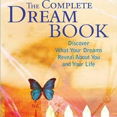 Read^^ 💖 The Complete Dream Book: Discover What Your Dreams Reveal about You and Your Life  (B