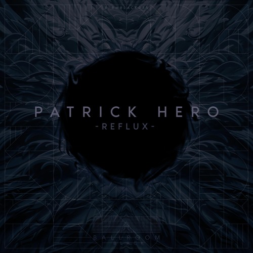 Patrick Hero - Reflux