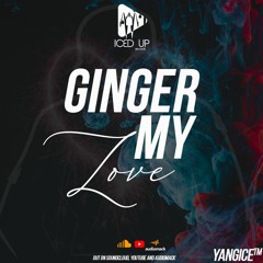 Yang Ice - Ginger  (My Love)