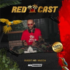 REDCAST 065 - Guest: Mucca