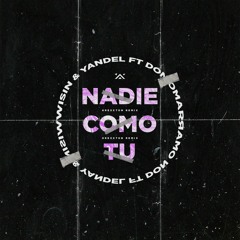 Wisin & Yandel Ft. Don Omar - Nadie Como Tú (Krexxton Remix)