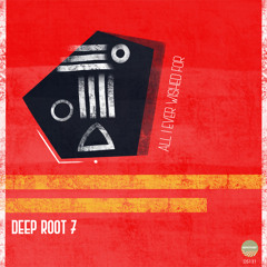 Deep Root 7 - You Are The One I Think Of (Intro)