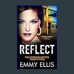 [EBOOK] 🌟 Reflect (The Cardigan Estate Book 24) [Ebook]