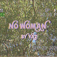 No Woman (a story on catcalling) (prod. chips)