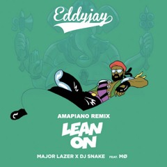 Major Lazer & DJ Snake (feat. MO) Remix By Eddyjay - Lean On (Amapiano Remix)