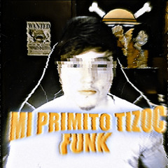 MI PRIMTO TIZOC FUNK ORIGINAL (LEXX,DJ_DLAM)