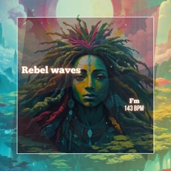 Rebel Waves (🎁 Free Tagged mp3 🗣️)