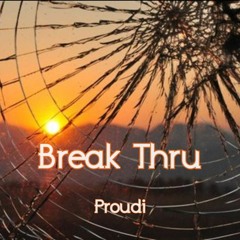 Break Thru
