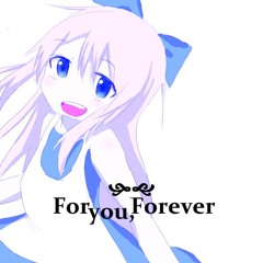 For you, Forever