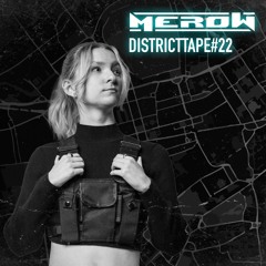 Districttape #22 - mixed by Merow