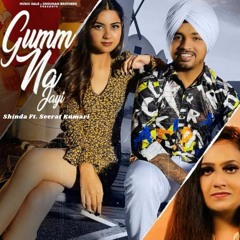 Gumm Na Jayi By Shinda Ft.  Seerat Kumari | New Punjabi Songs 2021 | Coin Digital
