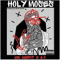 HOLY MOSES Ft A. P.