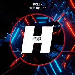 FOLLK - The House