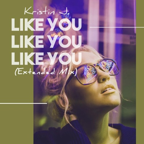Kristin J. - Like You (Extended Mix)