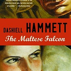 [Access] KINDLE 📒 The Maltese Falcon by  Dashiell Hammett [PDF EBOOK EPUB KINDLE]