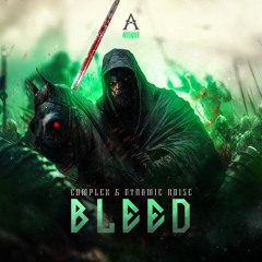 COMPLEX & DYNAMIC NOISE - BLEED